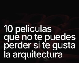 Cine y Arquitectura | MArch Máster en Arquitectura y Diseño