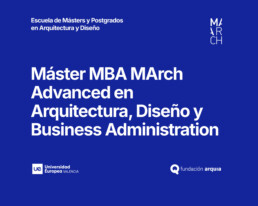 Formación en MBA | MArch Máster en Arquitectura y Diseño