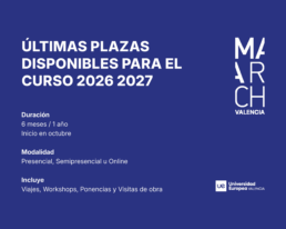 &Uacute;ltimas plazas | MArch M&aacute;ster en Arquitectura y Dise&ntilde;o