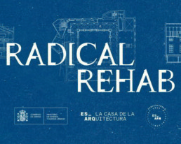 Radical Rehab | MArch Máster en Arquitectura y Diseño