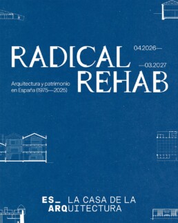 radical rehab casa de la arquitectura proyectos barozzi veiga mansilla tuñón miralles tagliabue embt ombu foster partners lanjaron museo del agua